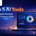 Top 5 AI tools every digital marketer needs to know in 2026